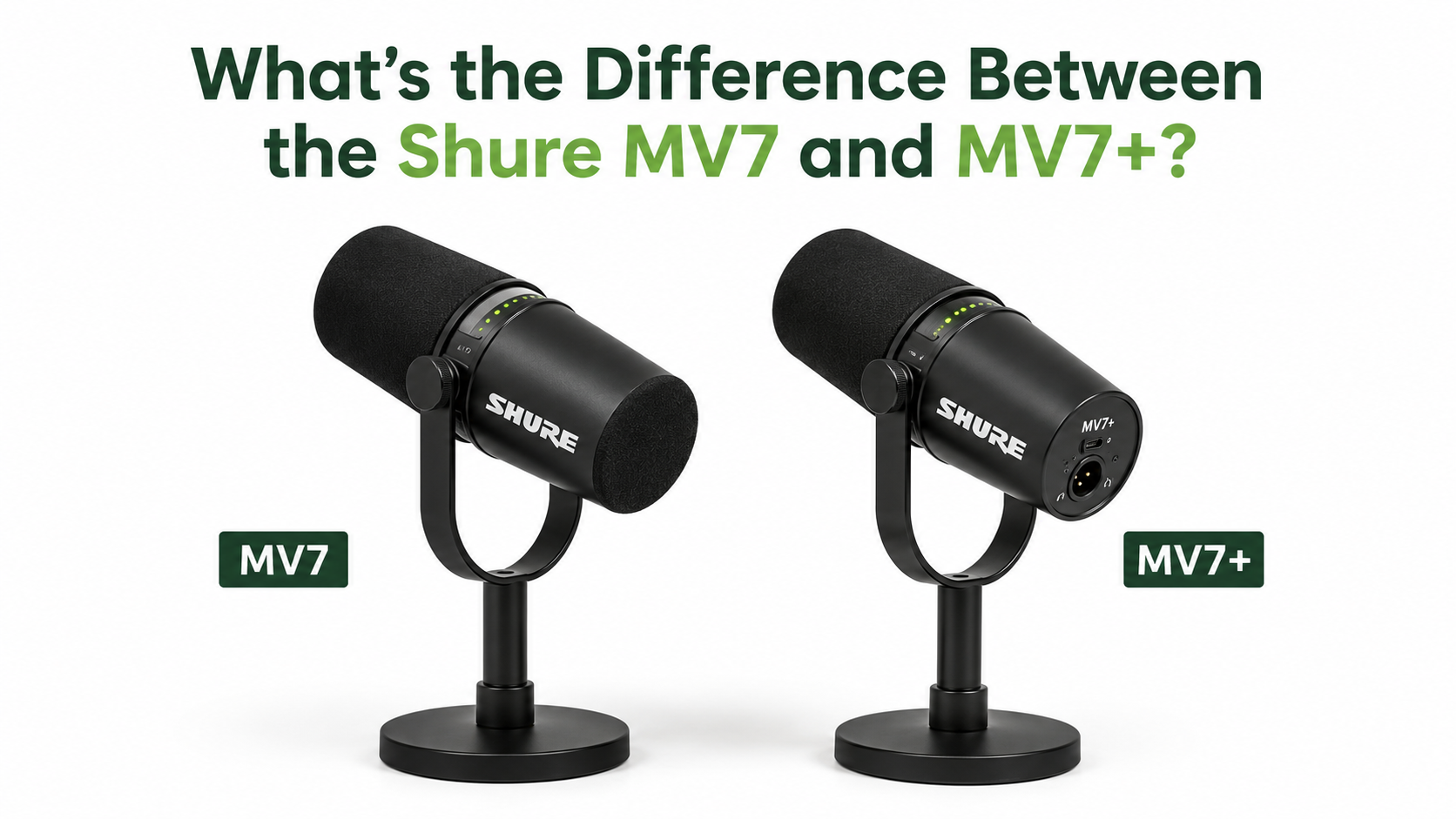 Whats the difference between MV7 and MV7+