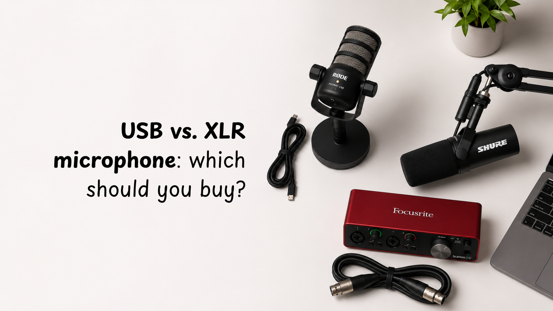 USB vs. XLR Microphone: Which Should You Buy for Podcasting?